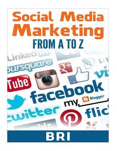 Social Media Marketing Tips from A to Z di J. D. Rockefeller, Bri edito da Createspace