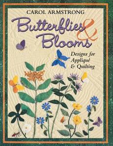 Butterflies & Blooms - Print on Demand Edition di Carol Armstrong edito da C&T Publishing, Inc.