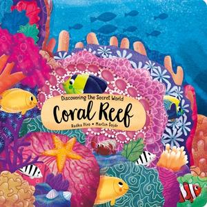 Discovering The Secret World Of The Coral Reef di Radka Piro edito da Fox Chapel Publishing