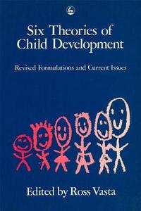 Six Theories of Child Development edito da Jessica Kingsley Publishers, Ltd