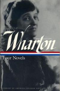 Wharton: Four Novels di Edith Wharton edito da LIB OF AMER
