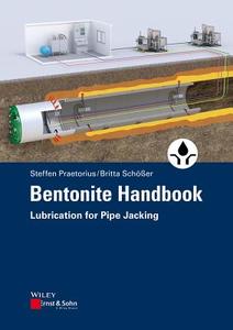 Bentonite Handbook di Steffen Praetorius, Britta Schosser, Wiley edito da Wilhelm Ernst & Sohn Verlag Fur Architektur Und Technische W