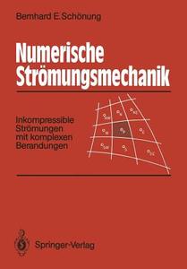 Numerische Strömungsmechanik di Bernhard E. Schönung edito da Springer Berlin Heidelberg