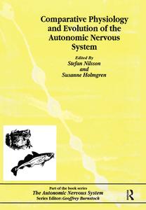 Comparative Physiology And Evolution Of The Autonomic Nervous System di Charlotte B. Nilsson edito da Harwood-academic Publishers
