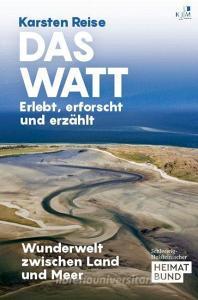 Wunderwelt zwischen Land und Meer di Karsten Reise edito da KJM Buchverlag