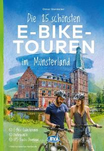 Die 25 schönsten E-Bike Touren im Münsterland di Otmar Steinbicker edito da BVA Bielefelder Verlag