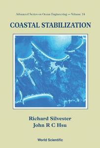 Coastal Stabilization di Richard Silvester, John R C Hsu edito da WSPC