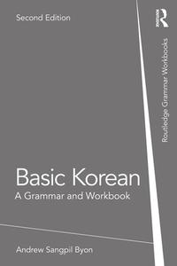 Basic Korean di Andrew Sangpil Byon edito da Taylor & Francis Ltd