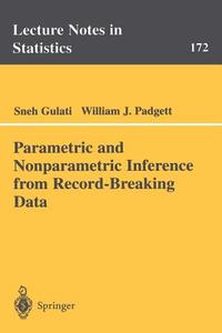 Parametric and Nonparametric Inference from Record-Breaking Data di Sneh Gulati, William J. Padgett edito da Springer New York