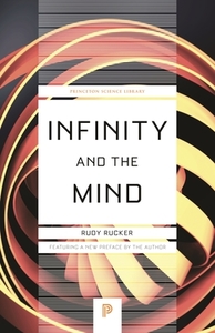 Infinity and the Mind di Rudy Rucker edito da Princeton Univers. Press