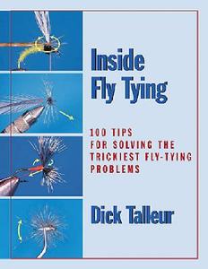 Inside Fly Tying di Dick Talleur edito da Stackpole Books