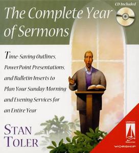 The Complete Year of Sermons: Time-Saving Outlines, PowerPoint Presentations, and Bulletin Inserts to Plan Your Sunday Morning and Evening Services  [ di Stan Toler edito da Beacon Hill Press