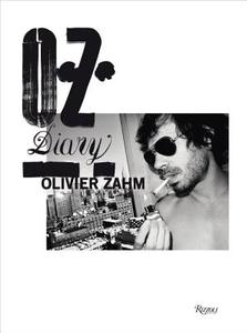 O. Z. : Diary di Olivier Zahm, Glenn O'Brien edito da Rizzoli International Publications