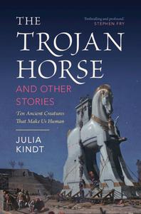 The Trojan Horse And Other Stories di Julia Kindt edito da Cambridge University Press