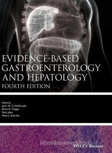 Evidence-based Gastroenterology and Hepatology di John W. D. Mcdonald edito da Wiley-Blackwell