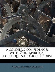 A Soldier's Confidences With God; Spirit di Goisu Borsi edito da Nabu Press