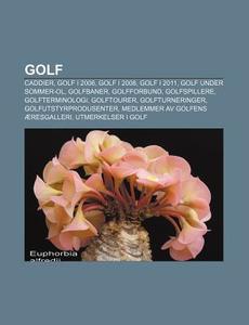 Golf: Caddier, Golf I 2006, Golf I 2008, di Kilde Wikipedia edito da Books LLC, Wiki Series