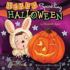 Happy Sparkling Halloween di Elizabeth Spurr edito da Sterling