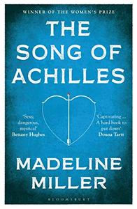 The Song of Achilles di Madeline Miller edito da Bloomsbury UK
