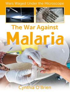 The War Against Malaria di Cynthia O'Brien edito da CRABTREE PUB