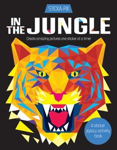In the Jungle: Create Amazing Pictures One Sticker at a Time! di Karen Gordon Seed edito da BES PUB