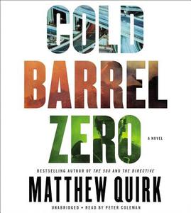 Cold Barrel Zero di Matthew Quirk edito da Hachette Book Group