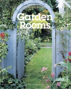 Garden Rooms di Fine Gardening, Robert T. Teske edito da Taunton Press