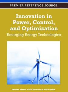Innovation in Power, Control, and Optimization edito da Engineering Science Reference