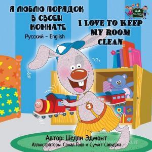 I Love to Keep My Room Clean di Shelley Admont, Kidkiddos Books edito da KidKiddos Books Ltd.