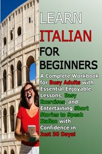 Learn Italian for Beginners di Languages Journey edito da ANMA LAB LIMITED