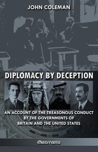 Diplomacy By Deception di John Coleman edito da OMNIA VERITAS LTD
