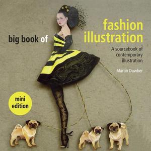 Big Book of Fashion Illustration mini edition di Martin Dawber edito da Pavilion Books