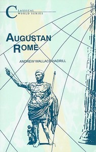 Augustan Rome di Andrew Wallace-Hadrill edito da Bloomsbury Publishing Plc