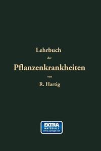 Lehrbuch der Pflanzenkrankheiten di Robert Hartig edito da Springer Berlin Heidelberg