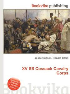Xv Ss Cossack Cavalry Corps edito da Book On Demand Ltd.