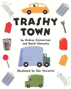 Trashy Town di Andrea Zimmerman, David Clemesha edito da HARPERCOLLINS