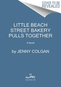 Sunrise by the Sea: A Little Beach Street Bakery Novel di Jenny Colgan edito da WILLIAM MORROW