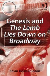 Genesis and The Lamb Lies Down on Broadway di Kevin Holm-Hudson edito da Routledge
