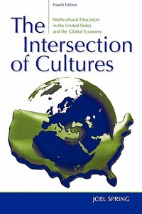 The Intersection of Cultures di Joel Spring edito da Routledge