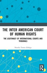 The Inter American Court Of Human Rights di Natalia Zuniga edito da Taylor & Francis Ltd