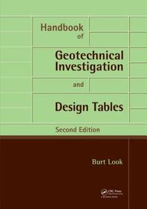 Handbook of Geotechnical Investigation and Design Tables di Burt G. (Geotechnical Practice Leader Look edito da Taylor & Francis Ltd