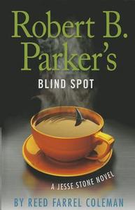Robert B. Parker's Blind Spot di Reed Farrel Coleman edito da Thorndike Press