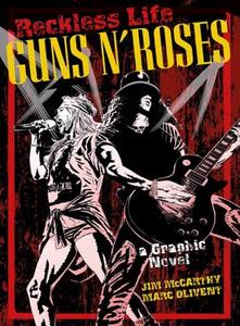 Reckless Life: Guns 'n' Roses: A Graphic Novel di Jim McCarthy edito da OVERLOOK PR