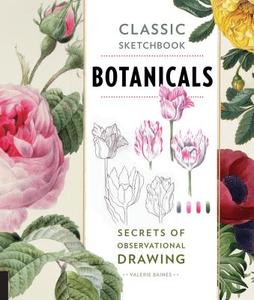 Classic Sketchbook: Botanicals di Valerie Baines edito da Rockport Publishers Inc.