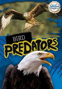 Bird Predators di Mignonne Gunasekara edito da BookLife Publishing