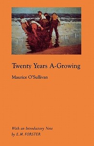 Twenty Years A-Growing di Maurice O'Sullivan edito da J. S. Sanders and Company
