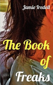 The Book of Freaks di Jamie Iredell edito da FUTURE TENSE BOOKS