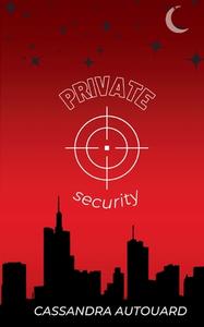 Private security di Cassandra Autouard edito da Books on Demand