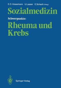 Sozialmedizin Schwerpunkte: Rheuma und Krebs edito da Springer Berlin Heidelberg
