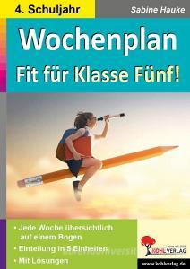 Wochenplan Fit für Klasse Fünf! di Autorenteam Kohl-Verlag edito da Kohl Verlag